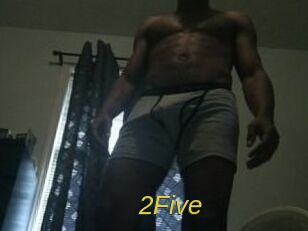 2Five