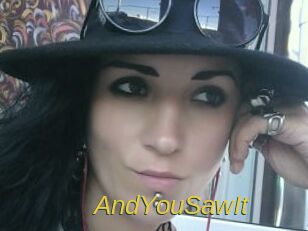 AndYouSawIt