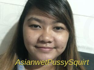 AsianwetPussySquirt