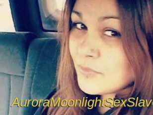AuroraMoonlightSexSlave