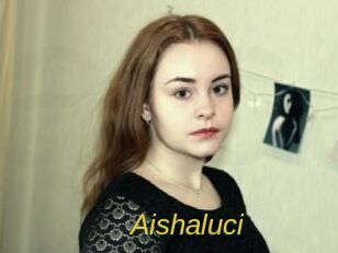 Aishaluci
