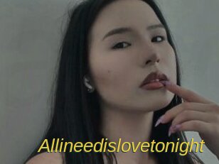 Allineedislovetonight