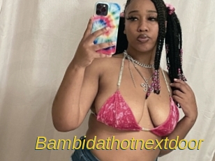 Bambidathotnextdoor