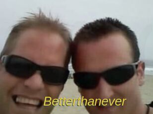 Betterthanever