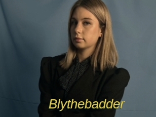 Blythebadder