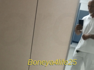 Boneya4life25