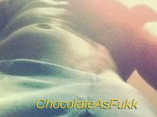 ChocolateAsFukk
