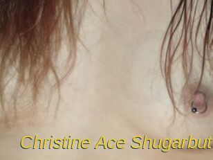 Christine_Ace_Shugarbutt