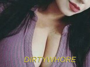 DIRTYWHORE