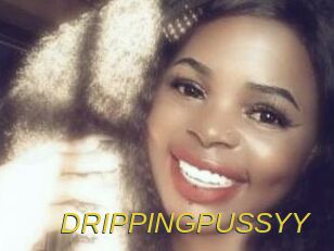 DRIPPINGPUSSYY