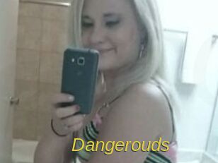 Dangerouds
