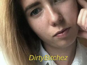 DirtyBitchez