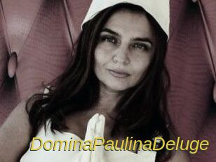 DominaPaulinaDeluge