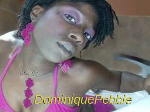 DominiquePebble