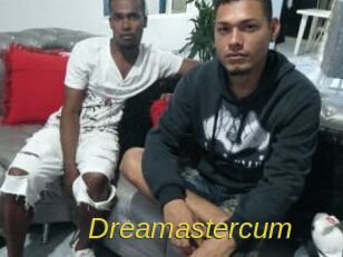 Dreamastercum
