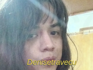 Denisetravecu