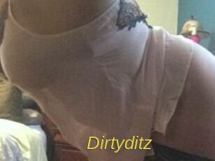 Dirtyditz