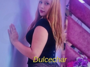Dulcechar