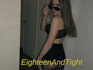 EighteenAndTight