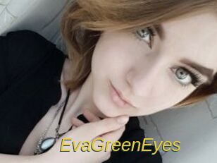 EvaGreenEyes