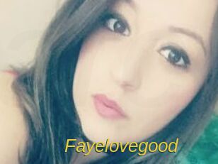 Fayelovegood