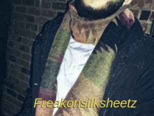 Freakonsilksheetz