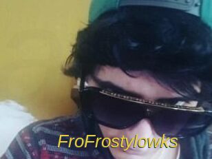 FroFrostylowks