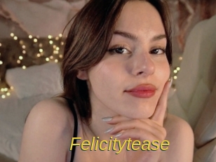 Felicitytease