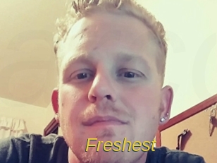 Freshest