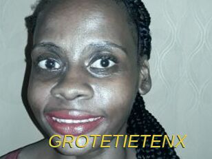 GROTETIETENX