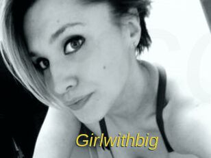 Girlwithbig