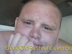 GoodOldFashionLoverBoy