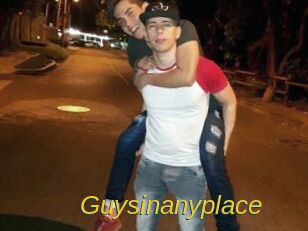 Guysinanyplace