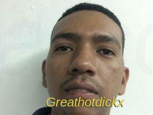 Greathotdickx