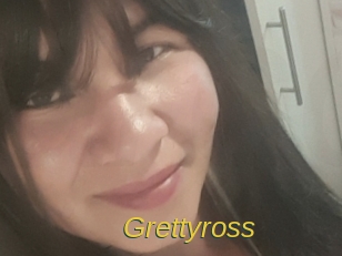 Grettyross