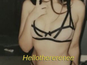 Hellothererenee