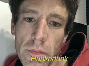Hunkadunk