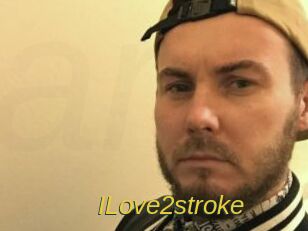 ILove2stroke