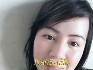 Ikah51talk