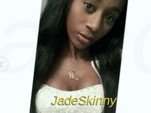 JadeSkinny