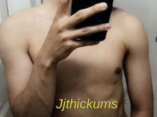 Jjthickums
