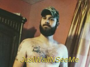 JustWaitNSeeMe