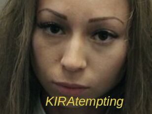 KIRAtempting