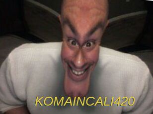 KOMAINCALI420