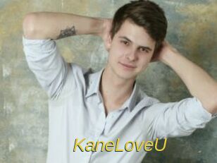 KaneLoveU