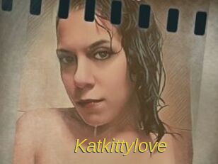 Katkittylove
