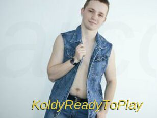 KoldyReadyToPlay