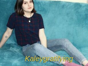 Kaleygratifying