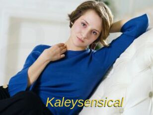 Kaleysensical