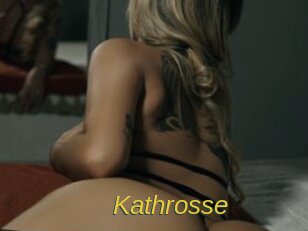 Kathrosse